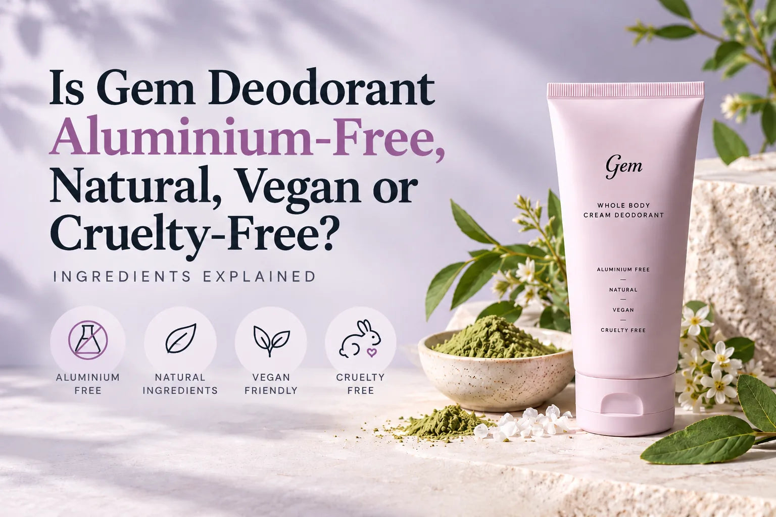 Gem deodorant ingredients explained cover showing an aluminium-free cream deodorant with botanical ingredients